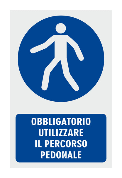 GLOBAL CARTELLO SEGNALETICO - OBBLIGATORIO UTILIZZARE IL PERCORSO PEDONALE - Adesivo Resistente, Pannello in Forex, Pannello In Alluminio