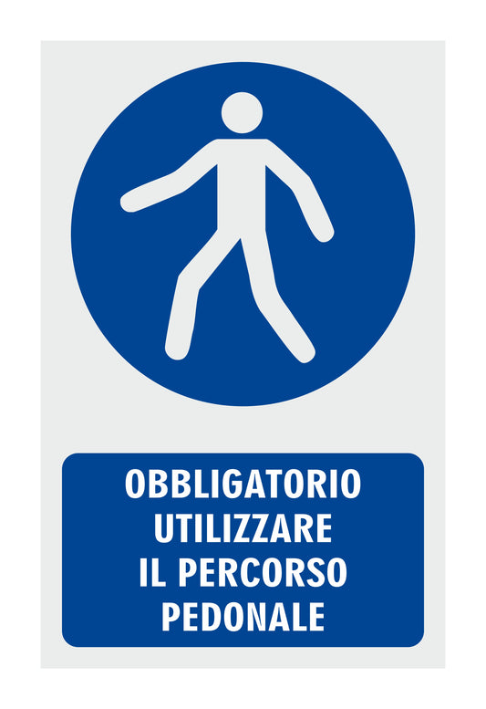 GLOBAL CARTELLO SEGNALETICO - OBBLIGATORIO UTILIZZARE IL PERCORSO PEDONALE - Adesivo Resistente, Pannello in Forex, Pannello In Alluminio