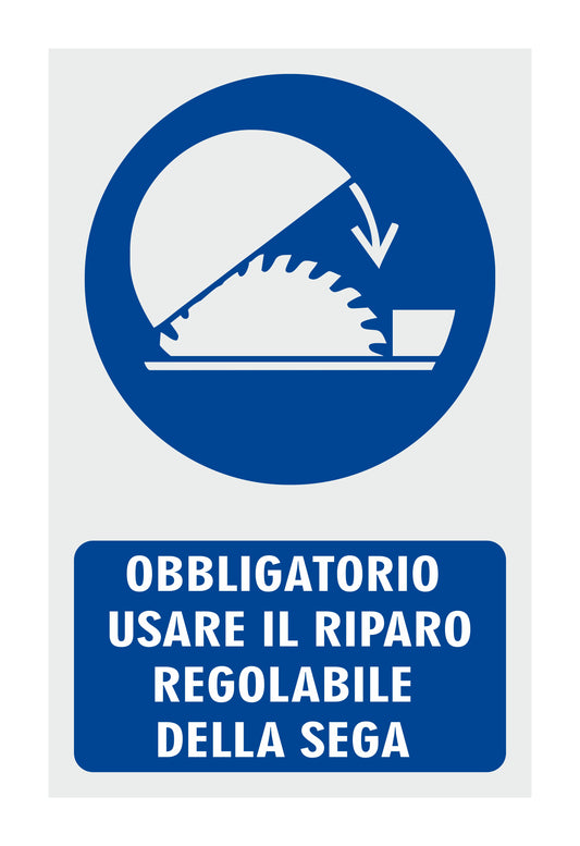 GLOBAL CARTELLO SEGNALETICO - OBBLIGATORIO USARE IL RIPARO REGOLABILE DELLA SEGA - Adesivo Resistente, Pannello in Forex, Pannello In Alluminio
