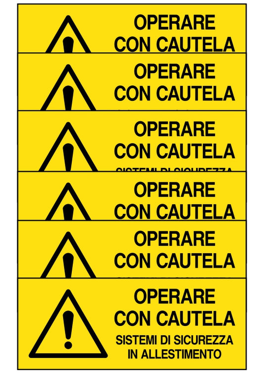 GLOBAL KIT DI 6 ADESIVI UNI - OPERARE CON CAUTELA SISTEMI DI SICUREZZA IN ALLESTIMENTO - Pittogramma ISO 7010 Con Stampa Diretta U.V. (IDEALE ANCHE PER ESTERNO)