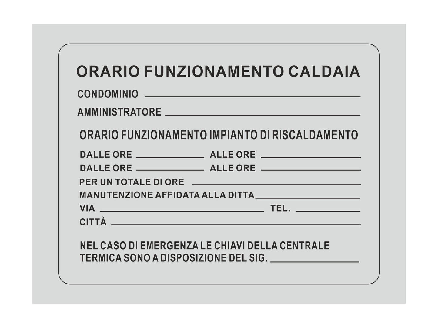 GLOBAL CARTELLO SEGNALETICO - ORARIO FUNZIONAMENTO CALDAIA - Adesivo Resistente, Pannello in Forex, Pannello In Alluminio