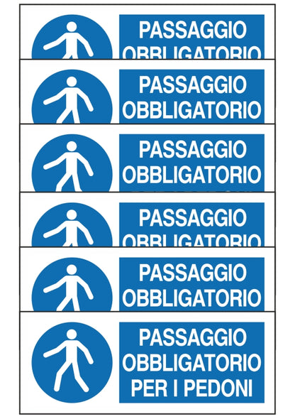 GLOBAL KIT DI 6 ADESIVI UNI - PASSAGGIO OBBLIGATORIO PER I PEDONI - Pittogramma ISO 7010 Con Stampa Diretta U.V. (IDEALE ANCHE PER ESTERNO)