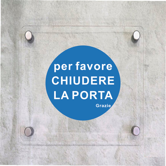 Global Targa Cartello in plexiglass Quadrato - PER FAVORE CHIUDERE LA PORTA - GRAZIE - Con Distanziali in acciaio inox, Stampa UV