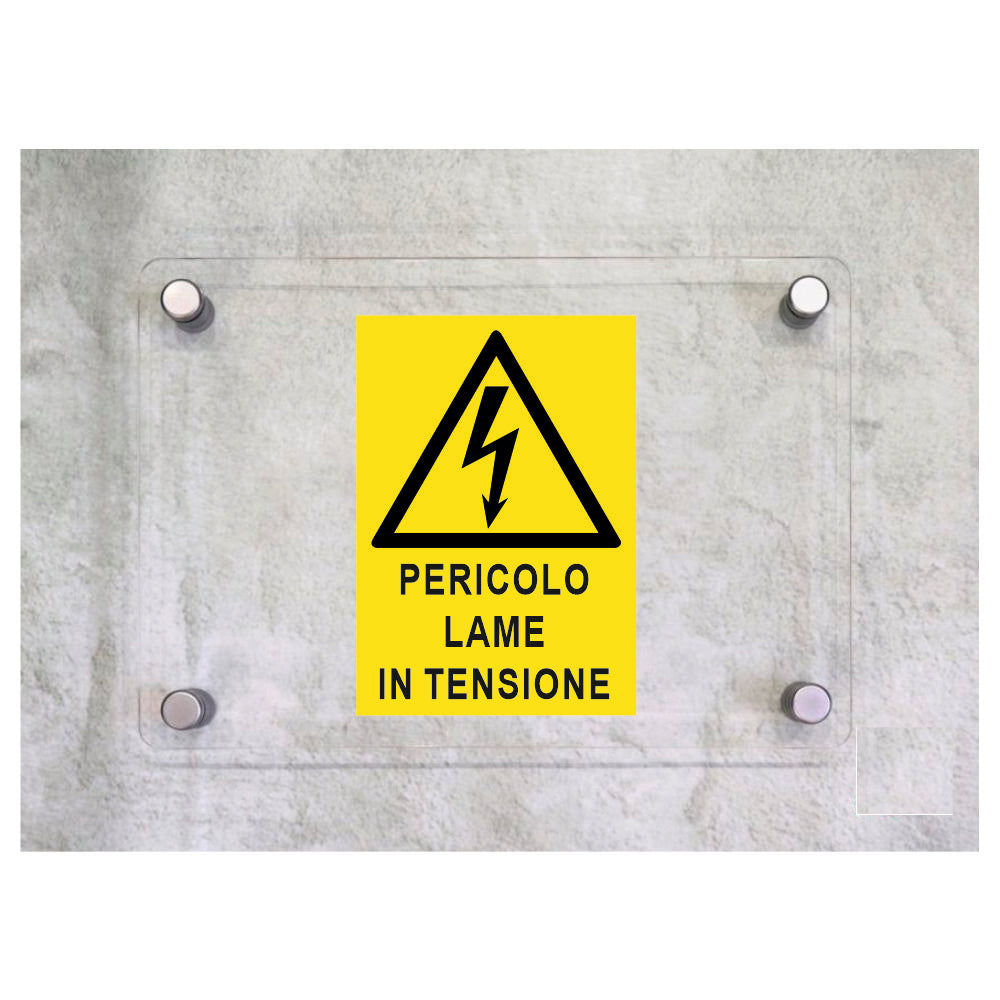 Global Targa Cartello in plexiglass - PERICOLO LAME IN TENSIONE - Con Distanziali in acciaio inox, Stampa UV.