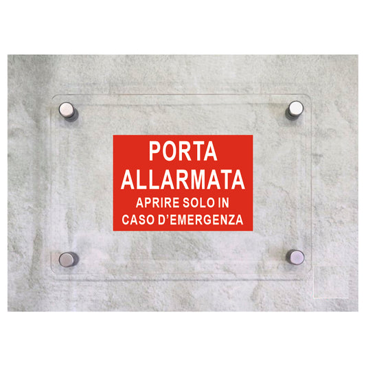 Global Targa Cartello in plexiglass - PORTA ALLARMATA APRIRE SOLO IN CASO D'EMERGENZA - Con Distanziali in acciaio inox, Stampa UV.