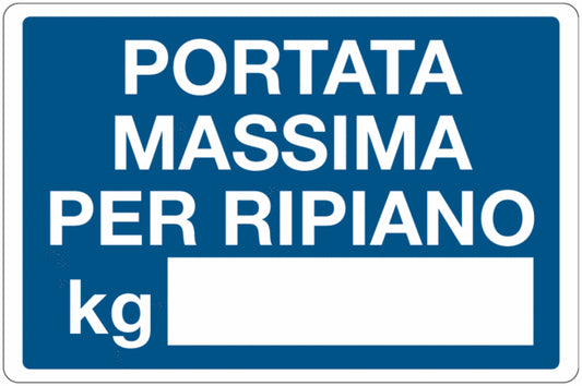 GLOBAL CARTELLO SEGNALETICO - PORTATA MASSIMA PER RIPIANO - Adesivo Extra Resistente, Pannello in Forex, Pannello In Alluminio