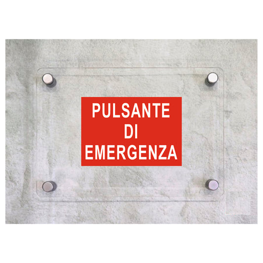 Global Targa Cartello in plexiglass - PULSANTE DI EMERGENZA - Con Distanziali in acciaio inox, Stampa UV.