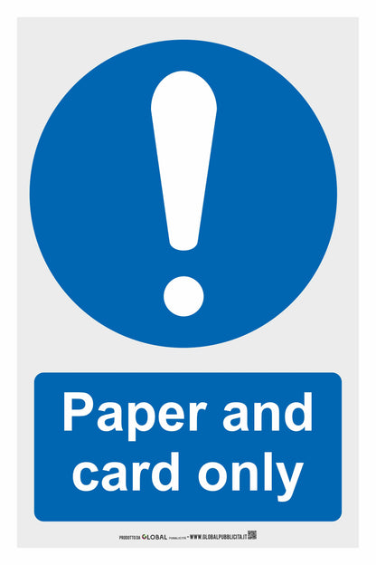 GLOBAL CARTELLO SEGNALETICO - Paper and Card Only - Adesivo Resistente, Pannello in Forex, Pannello In Alluminio