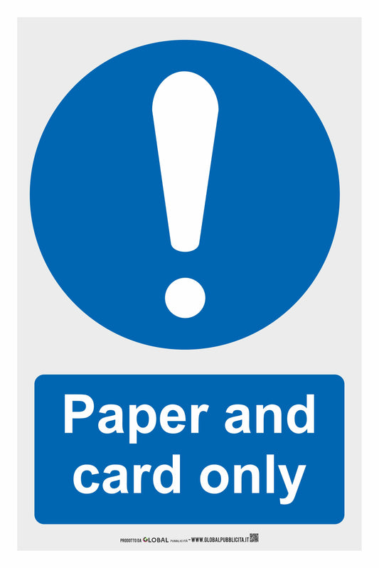 GLOBAL CARTELLO SEGNALETICO - Paper and Card Only - Adesivo Resistente, Pannello in Forex, Pannello In Alluminio