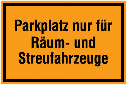 GLOBAL CARTELLO SEGNALETICO - Parkplatz nur für Räum- und Streufahrzeuge -  Adesivo Extra Resistente, Pannello in Forex, Pannello In Alluminio