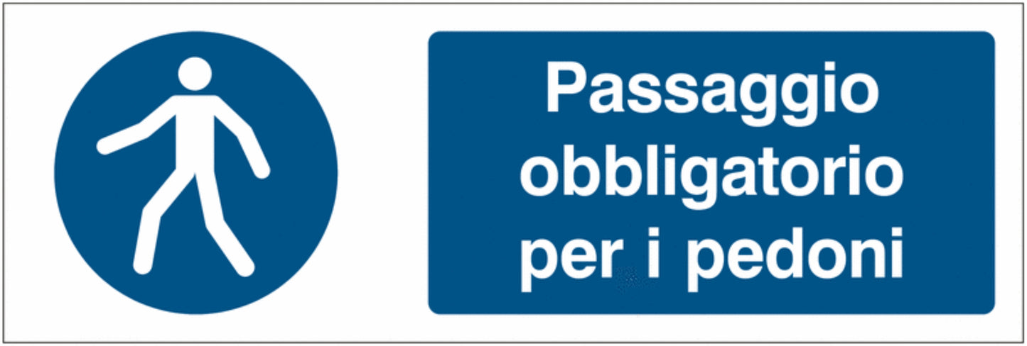 GLOBAL CARTELLO SEGNALETICO UNI - Passaggio obbligatorio per i pedoni - Adesivo Extra Resistente, Pannello in Forex, Pannello In Alluminio