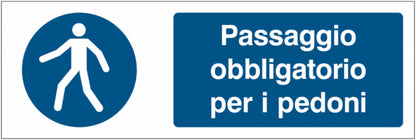 GLOBAL CARTELLO SEGNALETICO UNI - Passaggio obbligatorio per i pedoni - Adesivo Extra Resistente, Pannello in Forex, Pannello In Alluminio