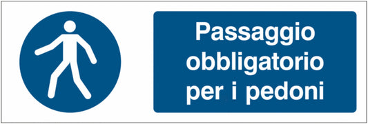 GLOBAL CARTELLO SEGNALETICO UNI - Passaggio obbligatorio per i pedoni - Adesivo Extra Resistente, Pannello in Forex, Pannello In Alluminio