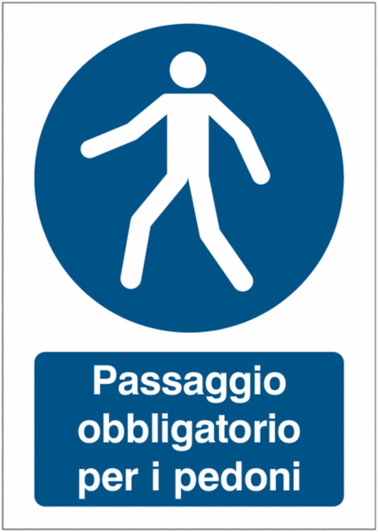 GLOBAL CARTELLO SEGNALETICO - Passaggio obbligatorio per i pedoni -  Adesivo Extra Resistente, Pannello in Forex, Pannello In Alluminio