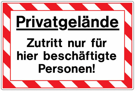 GLOBAL CARTELLO SEGNALETICO - Privatgelände - Zutritt nur für hier beschäftigte Personen -  Adesivo Extra Resistente, Pannello in Forex, Pannello In Alluminio