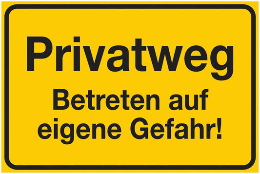 GLOBAL CARTELLO SEGNALETICO - Privatweg - Betreten auf eigene Gefahr! -  Adesivo Extra Resistente, Pannello in Forex, Pannello In Alluminio