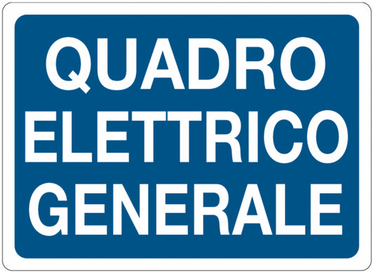 GLOBAL CARTELLO SEGNALETICO - QUADRO ELETTRICO GENERALE - Adesivo Extra Resistente, Pannello in Forex, Pannello In Alluminio