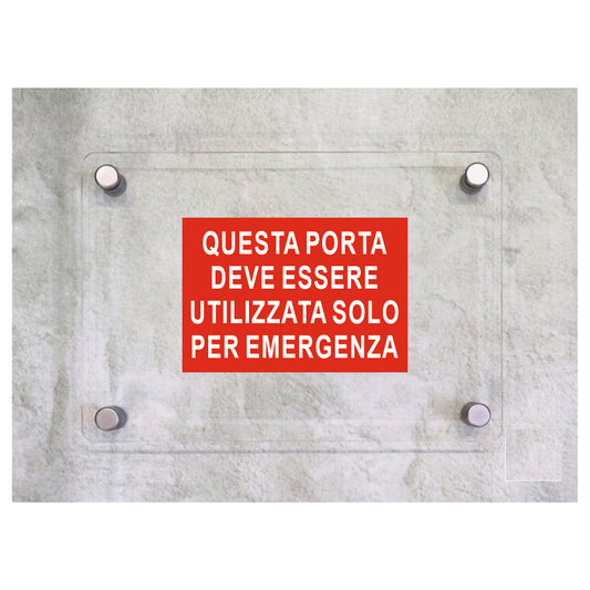 Global Targa Cartello in plexiglass - QUESTA PORTA DEVE ESSERE UTILIZZATA SOLO PER EMERGENZA - Con Distanziali in acciaio inox, Stampa UV.