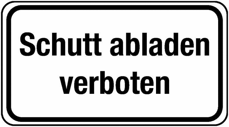 GLOBAL CARTELLO SEGNALETICO UNI - Schutt abladen verboten - Maschinenkennzeichnung - Adesivo Extra Resistente, Pannello in Forex, Pannello In Alluminio