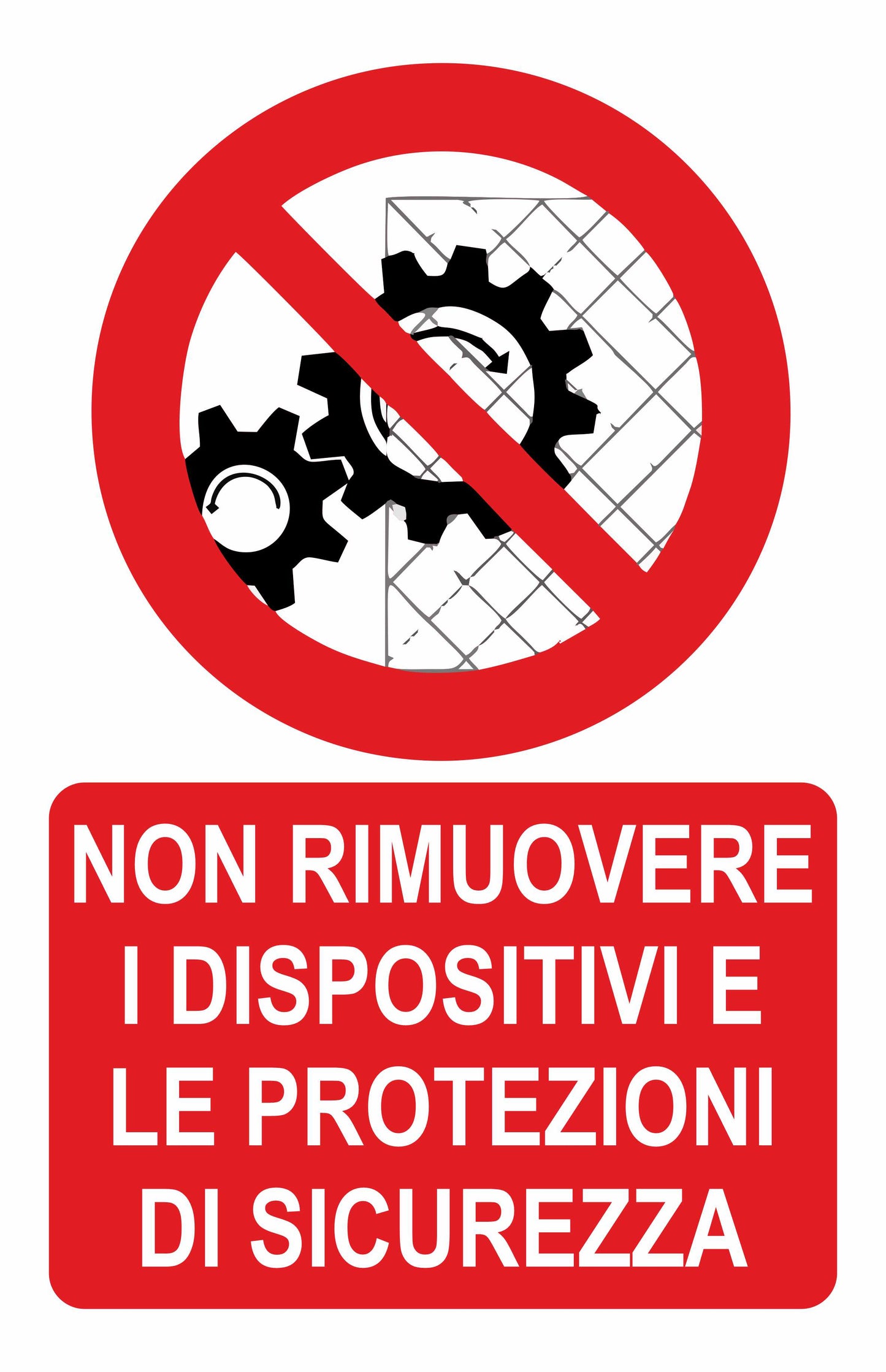 GLOBAL CARTELLO SEGNALETICO - NON RIMUOVEREI DISPOSITIVI E LA PROTEZIONI DI SICUREZZA - Adesivo Extra Resistente, Pannello in Forex, Pannello In Alluminio