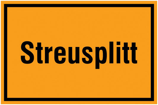GLOBAL CARTELLO SEGNALETICO - Streusplitt -  Adesivo Extra Resistente, Pannello in Forex, Pannello In Alluminio