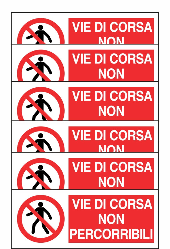 GLOBAL KIT DI 6 ADESIVI UNI - VIE DI CORSA NON PERCORRIBILI - Pittogramma ISO 7010 Con Stampa Diretta U.V. (IDEALE ANCHE PER ESTERNO)
