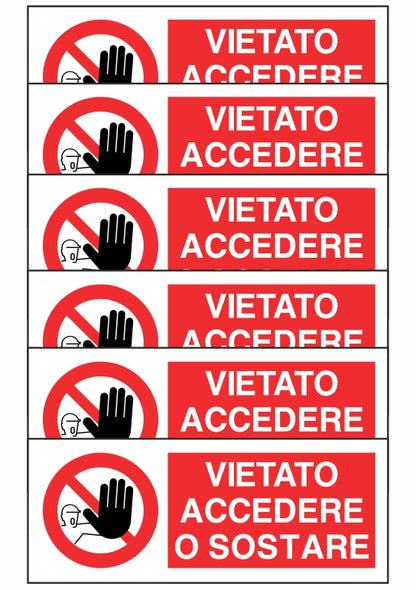KIT DI 6 ADESIVI UNI - VIETATO ACCEDERE O SOSTARE - Pittogramma ISO 7010 Con Stampa Diretta U.V. (IDEALE ANCHE PER ESTERNO)