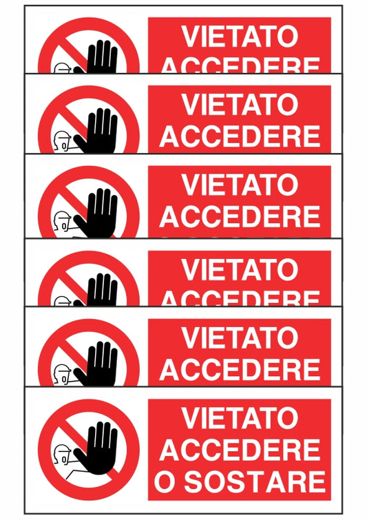 KIT DI 6 ADESIVI UNI - VIETATO ACCEDERE O SOSTARE - Pittogramma ISO 7010 Con Stampa Diretta U.V. (IDEALE ANCHE PER ESTERNO)