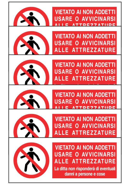 KIT DI 6 ADESIVI UNI - VIETATO AI NON ADDETTI USARE O AVVICINARSI ALLE ATTREZZATURE - Pittogramma ISO 7010 Con Stampa Diretta U.V. (IDEALE ANCHE PER ESTERNO)