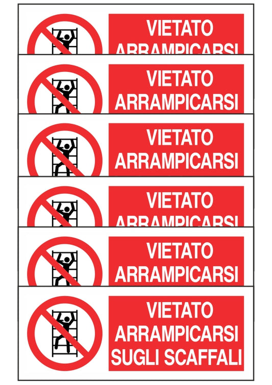 KIT DI 6 ADESIVI UNI - VIETATO ARRAMPICARSI SUGLI SCAFFALI - Pittogramma ISO 7010 Con Stampa Diretta U.V. (IDEALE ANCHE PER ESTERNO)