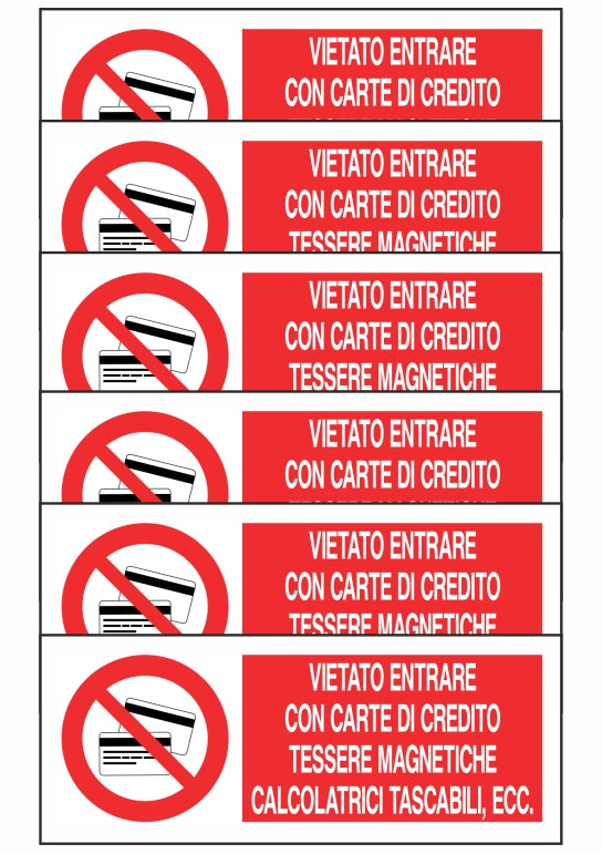 KIT DI 6 ADESIVI UNI - VIETATO ENTRARE CON CARTE DI CREDITO O TESSERE MAGNETICHE - Pittogramma ISO 7010 Con Stampa Diretta U.V. (IDEALE ANCHE PER ESTERNO)