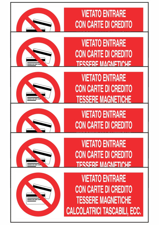 KIT DI 6 ADESIVI UNI - VIETATO ENTRARE CON CARTE DI CREDITO O TESSERE MAGNETICHE - Pittogramma ISO 7010 Con Stampa Diretta U.V. (IDEALE ANCHE PER ESTERNO)