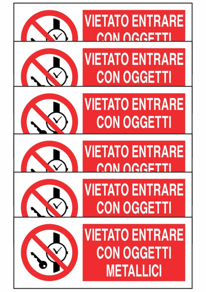 KIT DI 6 ADESIVI UNI - VIETATO ENTRARE CON OGGETTI METALLICI - Pittogramma ISO 7010 Con Stampa Diretta U.V. (IDEALE ANCHE PER ESTERNO)