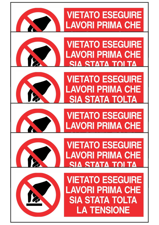 KIT DI 6 ADESIVI UNI - VIETATO ESEGUIRE LAVORI PRIMA CHE SIA STATA TOLTA LA TENSIONE - Pittogramma ISO 7010 Con Stampa Diretta U.V. (IDEALE ANCHE PER ESTERNO)