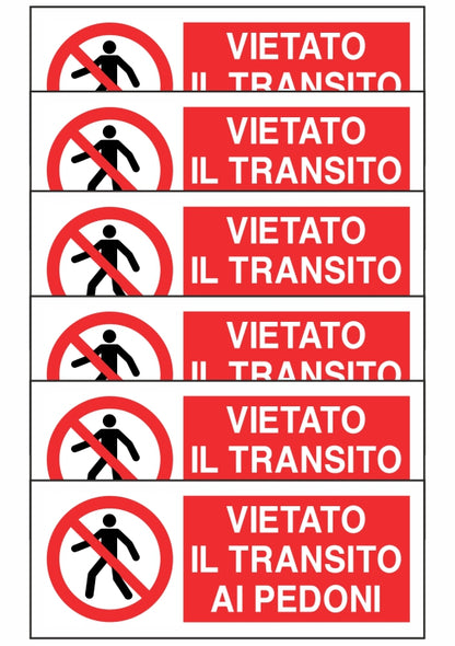 KIT DI 6 ADESIVI UNI - VIETATO IL TRANSITO AI PEDONI - Pittogramma ISO 7010 Con Stampa Diretta U.V. (IDEALE ANCHE PER ESTERNO)