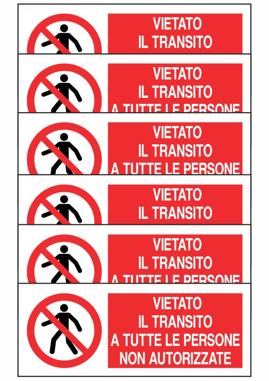 KIT DI 6 ADESIVI UNI - VIETATO IL TRANSITO A TUTTE LE PERSONE NON AUTORIZZATE - Pittogramma ISO 7010 Con Stampa Diretta U.V. (IDEALE ANCHE PER ESTERNO)