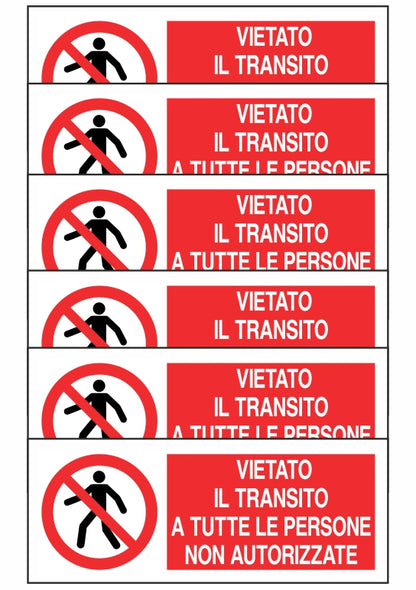 KIT DI 6 ADESIVI UNI - VIETATO IL TRANSITO A TUTTE LE PERSONE NON AUTORIZZATE - Pittogramma ISO 7010 Con Stampa Diretta U.V. (IDEALE ANCHE PER ESTERNO)