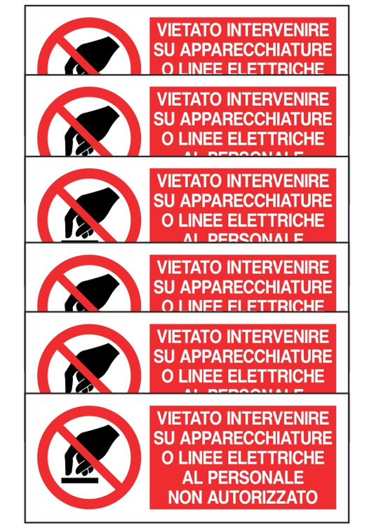 KIT DI 6 ADESIVI UNI - VIETATO INTERVENIRE SU APPARECCHIATURE O LINEE ELETTRICHE - Pittogramma ISO 7010 Con Stampa Diretta U.V. (IDEALE ANCHE PER ESTERNO)