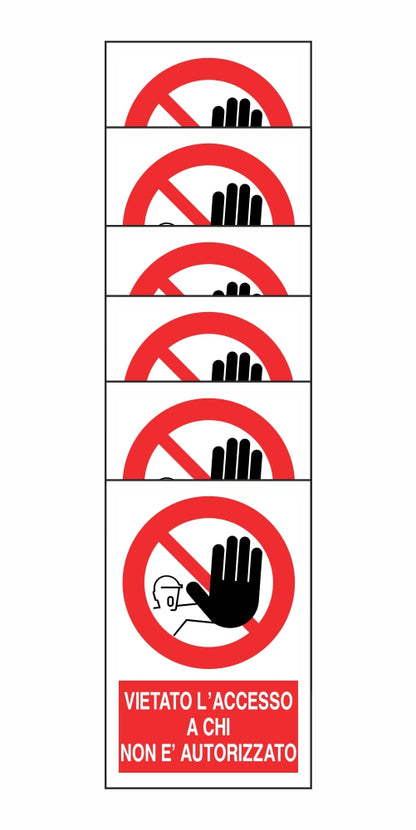 KIT DI 6 ADESIVI RETTANGOLARI - VIETATO L'ACCESSO A CHI NON E' AUTORIZZATO - Pittogramma ISO 7010 Con Stampa Diretta U.V. (IDEALE ANCHE PER ESTERNO)
