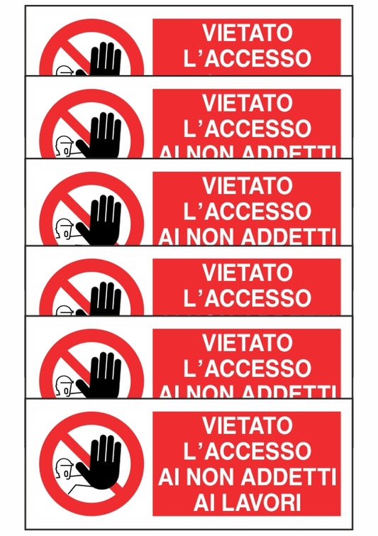 KIT DI 6 ADESIVI UNI - VIETATO L'ACCESSO AI NON ADDETTI AI LAVORI - Pittogramma ISO 7010 Con Stampa Diretta U.V. (IDEALE ANCHE PER ESTERNO)