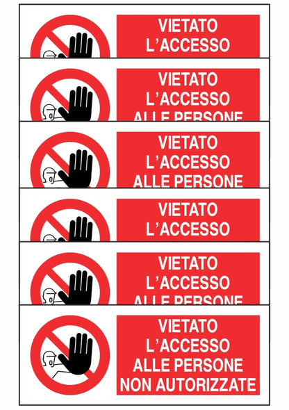 KIT DI 6 ADESIVI UNI - VIETATO L'ACCESSO ALLE PERSONE NON AUTORIZZATE - Pittogramma ISO 7010 Con Stampa Diretta U.V. (IDEALE ANCHE PER ESTERNO)