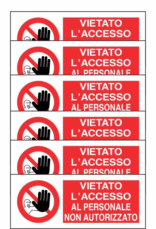GLOBAL KIT DI 6 ADESIVI UNI - VIETATO L'ACCESSO AL PERSONALE NON AUTORIZZATO - Pittogramma ISO 7010 Con Stampa Diretta U.V. (IDEALE ANCHE PER ESTERNO)
