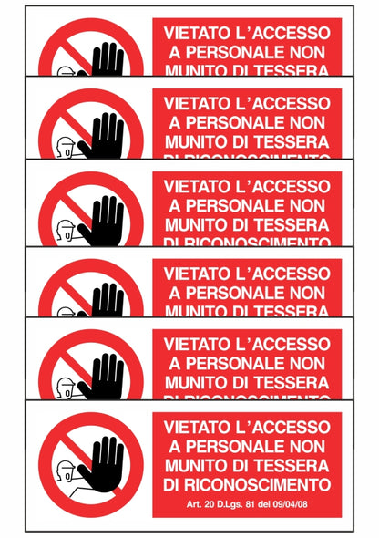 KIT DI 6 ADESIVI UNI - VIETATO L'ACCESSO A PERSONALE NON MUNITO DI TESSERA - Pittogramma ISO 7010 Con Stampa Diretta U.V. (IDEALE ANCHE PER ESTERNO)