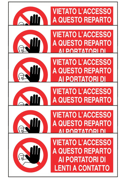 KIT DI 6 ADESIVI RETTANGOLARI - VIETATO L'ACCESSO A QUESTO REPARTO AI PORTATORI DI LENTI A CONTATTO - Pittogramma ISO 7010 Con Stampa Diretta U.V. (IDEALE ANCHE PER ESTERNO)