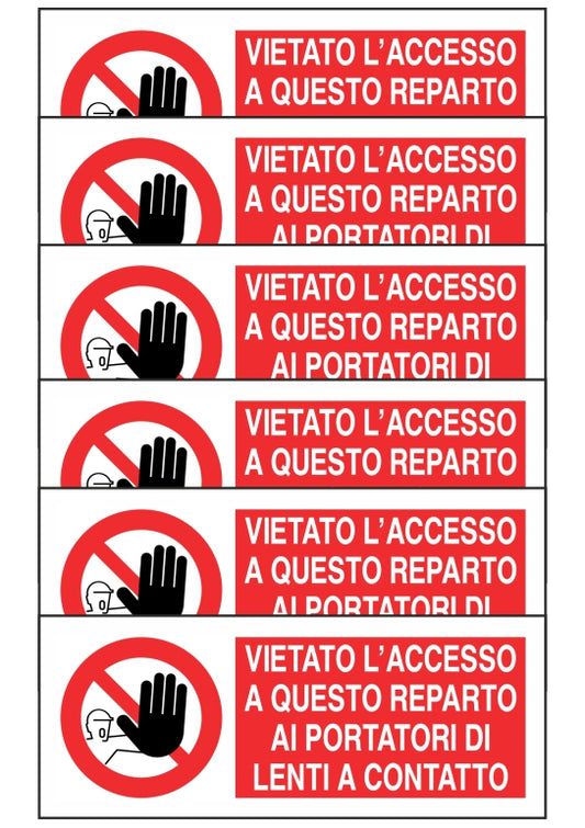 KIT DI 6 ADESIVI RETTANGOLARI - VIETATO L'ACCESSO A QUESTO REPARTO AI PORTATORI DI LENTI A CONTATTO - Pittogramma ISO 7010 Con Stampa Diretta U.V. (IDEALE ANCHE PER ESTERNO)