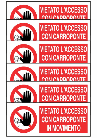 KIT DI 6 ADESIVI UNI - VIETATO L'ACCESSO CON CARROPONTE IN MOVIMENTO - Pittogramma ISO 7010 Con Stampa Diretta U.V. (IDEALE ANCHE PER ESTERNO)