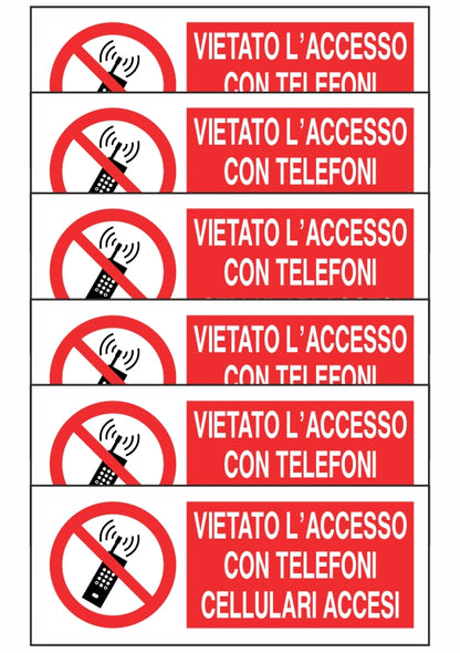 KIT DI 6 ADESIVI UNI - VIETATO L'ACCESSO CON TELEFONI CELLULARI ACCESI - Pittogramma ISO 7010 Con Stampa Diretta U.V. (IDEALE ANCHE PER ESTERNO)