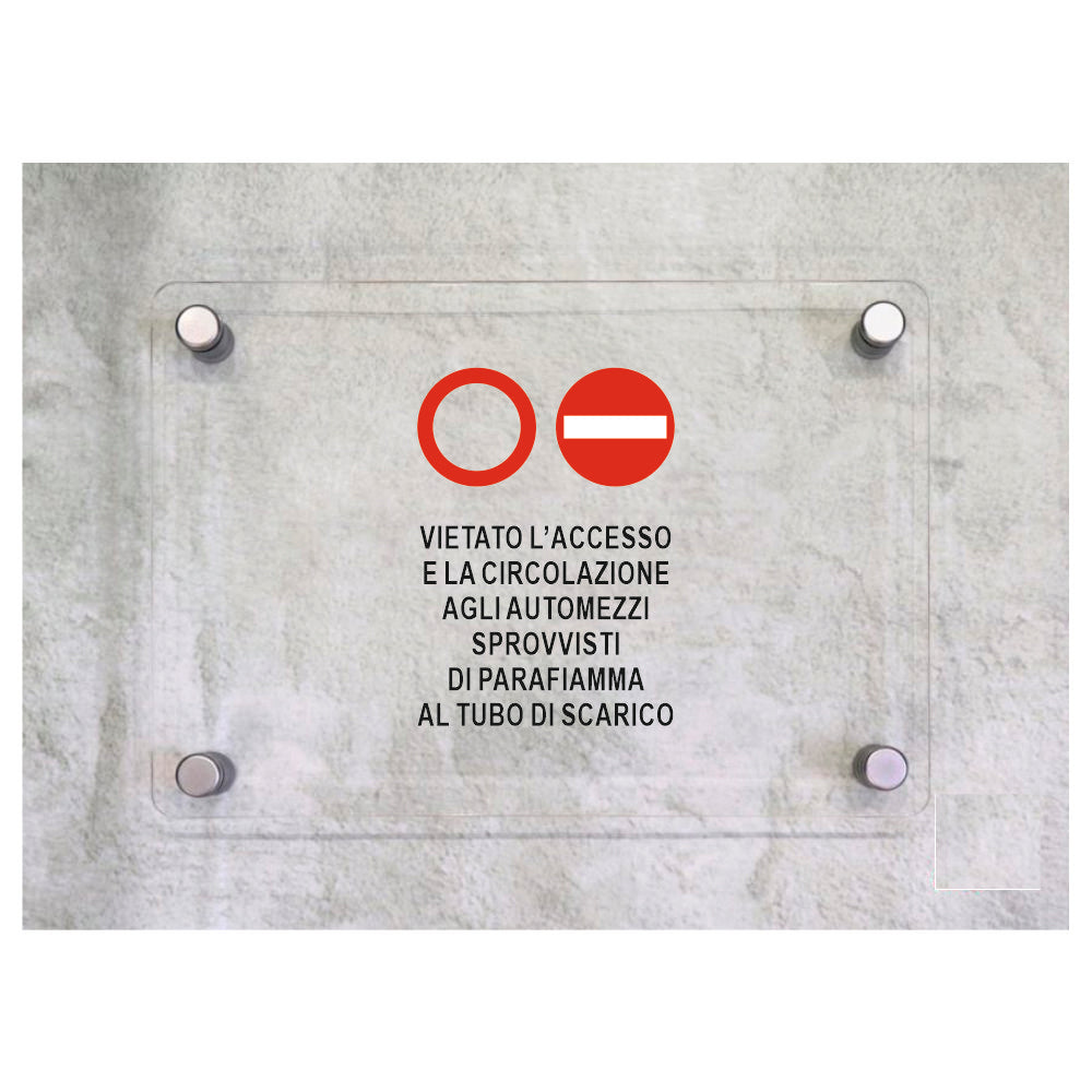 Global Targa Cartello in plexiglass - VIETATO L'ACCESSO E LA CIRCOLAZIONE AGLI AUTOMEZZI SPROVVISTI DI ROMPIFIAMMA - Con Distanziali in acciaio inox, Stampa UV