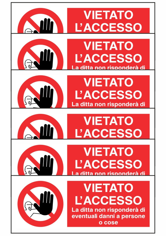 KIT DI 6 ADESIVI UNI - VIETATO L'ACCESSO LA DITTA NON RISPONDERA' DI EVENTUALI DANNI A PERSONE O COSE - Pittogramma ISO 7010 Con Stampa Diretta U.V. (IDEALE ANCHE PER ESTERNO)