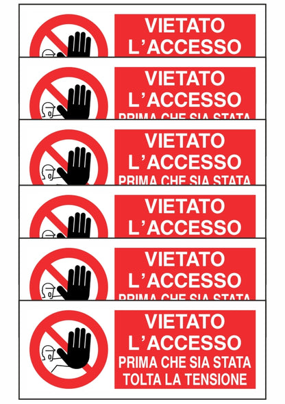 KIT DI 6 ADESIVI UNI - VIETATO L'ACCESSO PRIMA CHE SIA STATA TOLTA LA TENSIONE - Pittogramma ISO 7010 Con Stampa Diretta U.V. (IDEALE ANCHE PER ESTERNO)